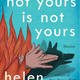 What Is Not Yours Is Not Yours, by Helen Oyeyemi
Amazon.com